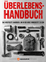 Der komplette Survival-Guide